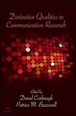 Distinctive Qualities in Communication Research