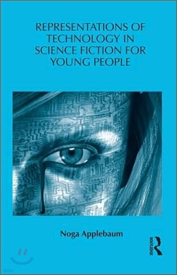 Representations of Technology in Science Fiction for Young People