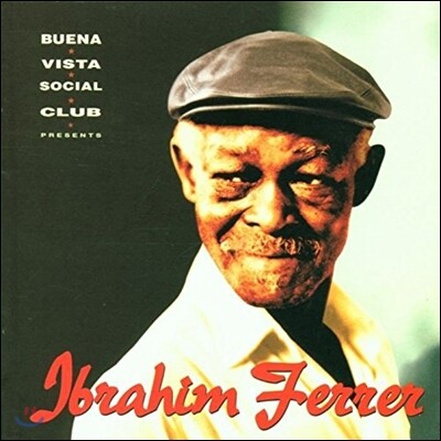 Omara Portuondo, Orlando Cachaito Lopez, Ry Cooder, Ibrahim Ferrer, Eliades Ochoa — Ibrahim Ferrer (이브라임 페레르) - Buena Vista Social Club Present 앨범 커버