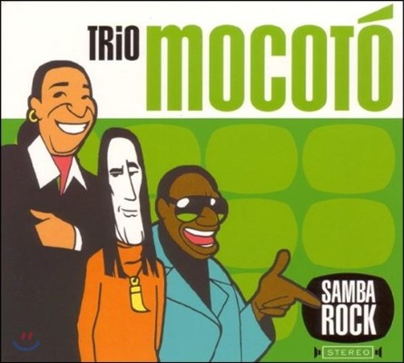 Trio Mocoto (Ʈ ) - Samba Rock