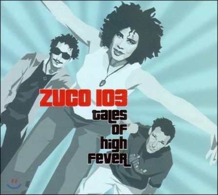 Zuco103 (103) - Tales Of High Fever