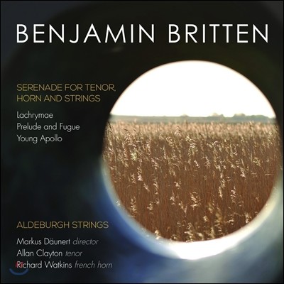 Aldeburgh Strings 긮ư: ׳, ȣ ׸   ,  , ְ, ְ Ǫ (Britten: Serenade Op.31, Lachrymae Op.48a, Prelude & Fugue Op.29, Young Apollo Op.16)