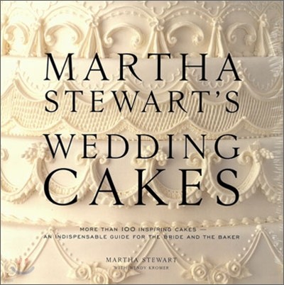 Martha Stewart's Wedding Cakes: More Than 100 Inspiring Cakes--An Indispensable Guide for the Bride and the Baker