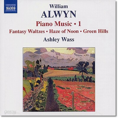 Ashley Wass 윌리암 올윈: 피아노 작품집 1집 - 판타지 왈츠, 팬시프리 외 (William Alwyn: Piano Music Vol. 1 - Fantasy Waltzes, Fancy Free)