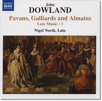 Nigel North ٿ﷣: Ʈ ǰ 3 - Ĺݴ, Ƶ, ø (Dowland : Lute Music Vol.3)
