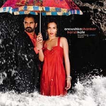 Anoushka Shankar & Karsh Kale & Norah Jones - Breathing Under Water
