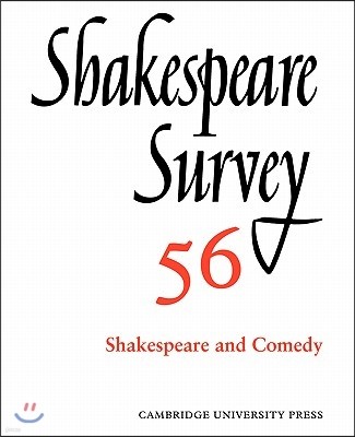 Shakespeare Survey: Volume 56, Shakespeare and Comedy