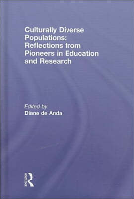 Culturally Diverse Populations: Reflections from Pioneers in Education and Research