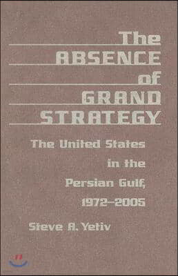 The Absence of Grand Strategy