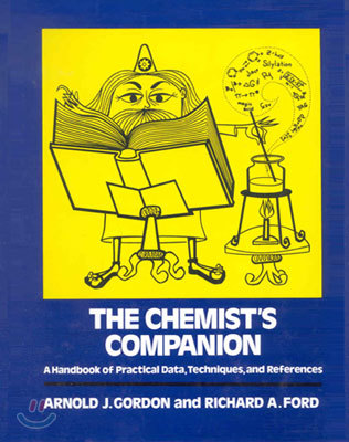 The Chemist's Companion: A Handbook of Practical Data, Techniques, and References