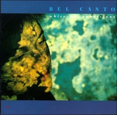 Bel Canto (ĭ) - White-Out Conditions