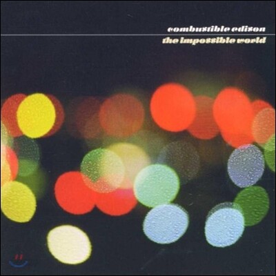 Combustible Edison (콤부스티블 에디슨) - The Impossible World