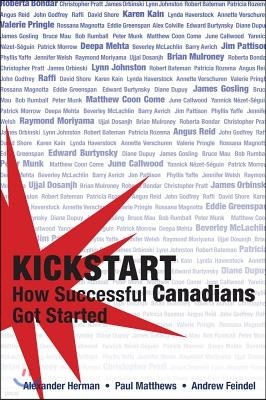 Kickstart: How Successful Canadians Got Started