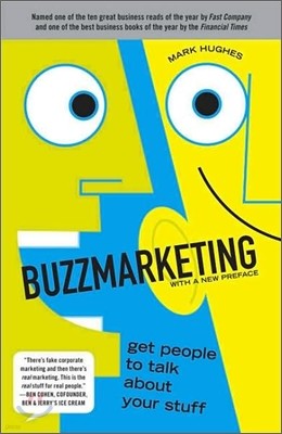 Buzzmarketing: Get People to Talk about Your Stuff