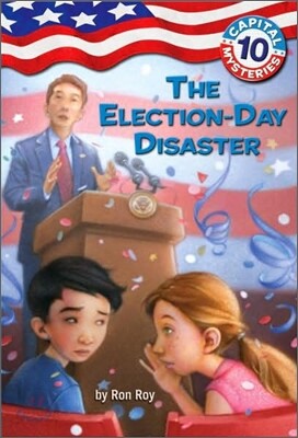 Capital Mysteries #10: The Election-Day Disaster