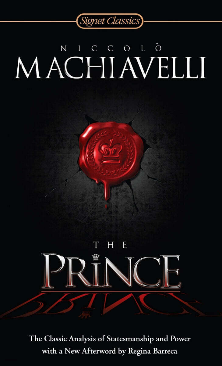 The Prince: The Classic Analysis of Statesmanship and Power