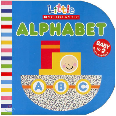 Alphabet (Baby to 2) : Touch and Feel
