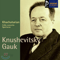Khachaturian : Cello ConcertoㆍSpartacus : KnushevitskyㆍGauk