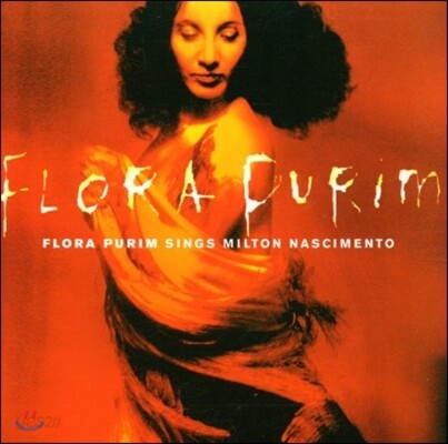 Flora Purim (플로라 퓨림) - Sings Milton Nascimento