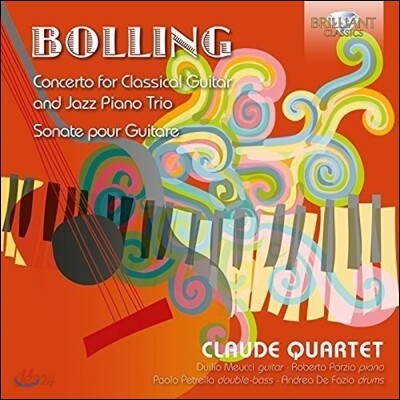 Claude Quartet 클로드 볼링: 클래식 기타와 재즈 피아노 트리오를 위한 협주곡, 기타 소나타 (Claude Bolling: Concerto for Classical Guitar & Jazz Piano Trio, Sonate pour Guitare)
