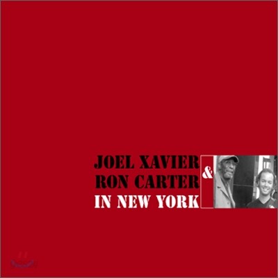 Joel Xavier & Ron Carter - In Newyork