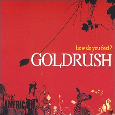 巯 (Goldrush) - How do you feel?