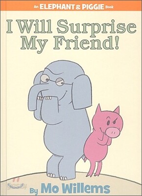 I Will Surprise My Friend!-An Elephant and Piggie Book