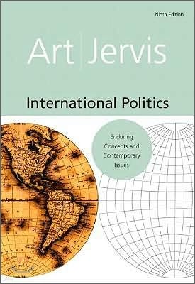 International Politics : Enduring Concepts and Contemporary Issues, 9/E