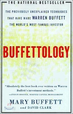 Buffettology: The Previously Unexplained Techniques That Have Made Warren Buffett the Worlds