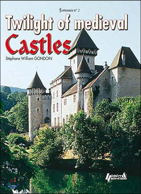 Twilight of Medieval Castles: Volume 2