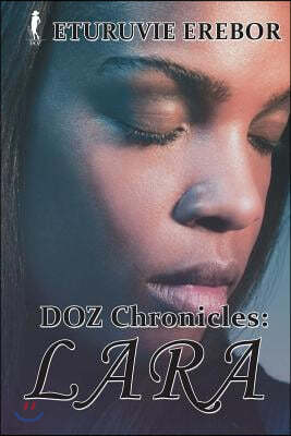 Doz Chronicles: Lara