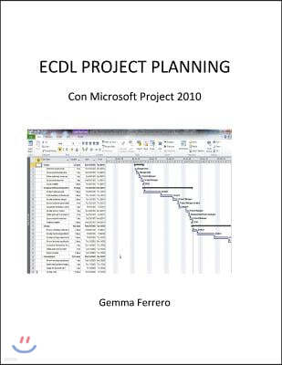 Ecdl Project Planning.: Con Microsoft Project 2010