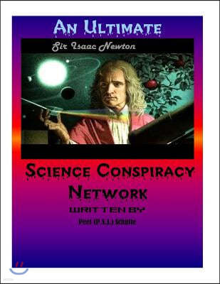 An Ultimate Science Conspiracy Network