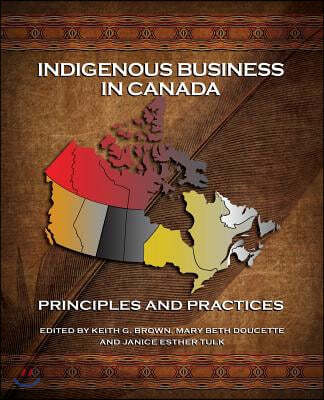 Indigenous Business in Canada: Principles and Practices