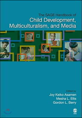 The SAGE Handbook of Child Development, Multiculturalism, and Media