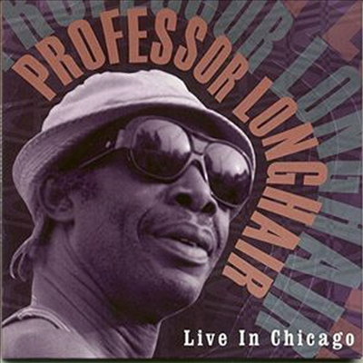 Professor Longhair - Live In Chicago (CD)