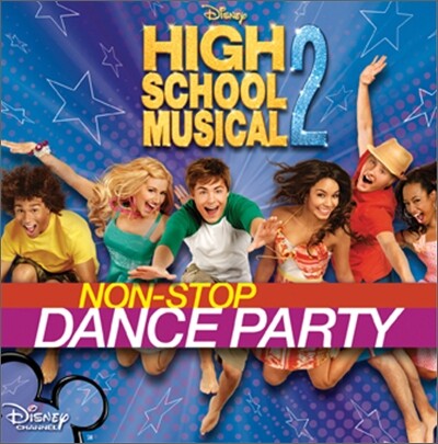 High School Musical 2 : Non-Stop Dance Party (하이 스쿨 뮤지컬 2 : 논스톱댄스파티) O.S.T