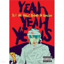 Yeah Yeah Yeahs - Tell Me What Rockers To Swallow [DVD]