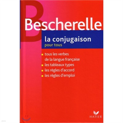 Bescherelle : La conjugaison pour tous