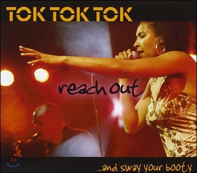 Tok Tok Tok - Reach Out & Sway Your Booty