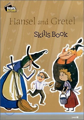 Ready Action Level 3 : Hansel and Gretel (Skills Book)