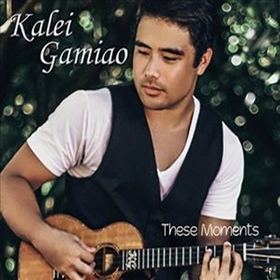 Kalei Gamiao - These Moments (CD)