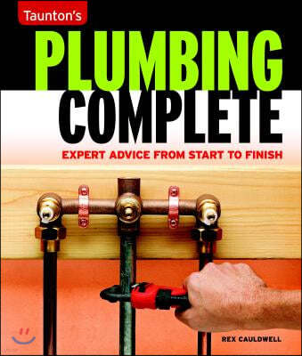 Taunton's Plumbing Complete: Expert Advice from Start to Finish
