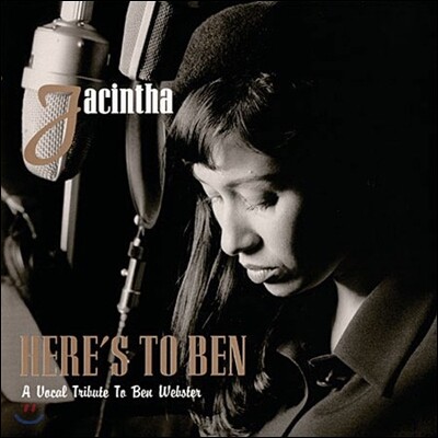 Jacintha (야신타) - Here’s To Ben: A Vocal Tribute to Ben Webster [SACD Hybird]