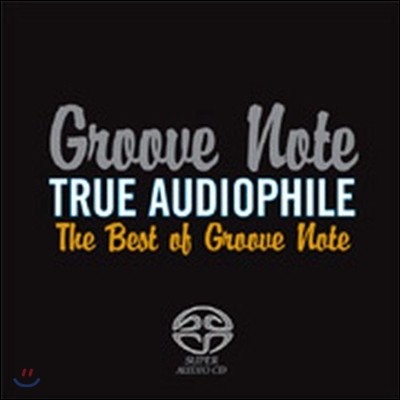 The Best of Groove Note Vol.1 - True Audiophile (그루브 노트 베스트 1집 - 트루 오디오파일)