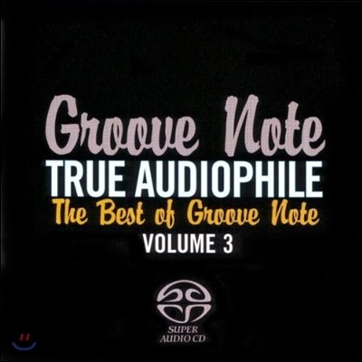 The Best of Groove Note Vol.3 - True Audiophile (׷ Ʈ Ʈ 3 - Ʈ )