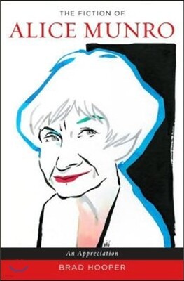 Greenwood Pub Group The Fiction of Alice Munro: An Appreciation