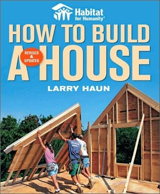 Habitat for Humanity How to Build a House: How to Build a House