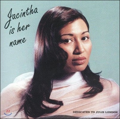 Jacintha (야신타) - Jacintha Is Her Name: Dedicated to Julie London (줄리 런던 헌정 음반)