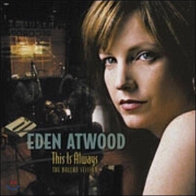 Eden Atwood (에덴 앳우드) - This Is Always: The Ballad Session (재즈 발라드 세션)